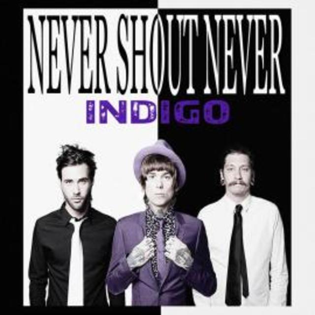 Never Shout Never - Indigo