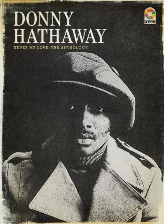 Out Now: Donny Hathaway - Never My Love: The Anthology