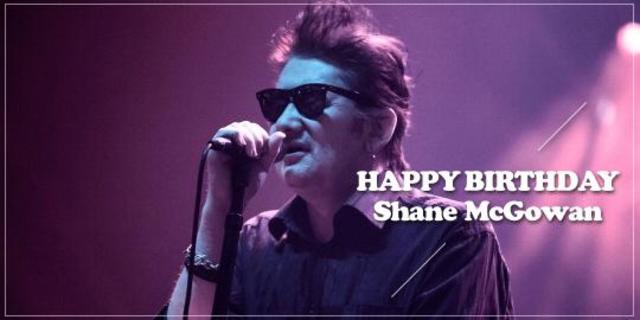 Happy Birthday, Shane McGowan