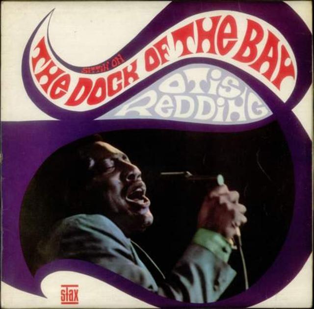 Once Upon a Time at the Top of the Charts: Otis Redding, The Dock of the Bay