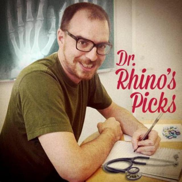 Dr. Rhino's Picks #12