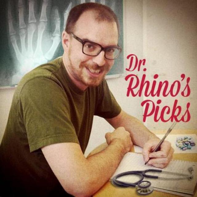 Dr. Rhino's Picks #16