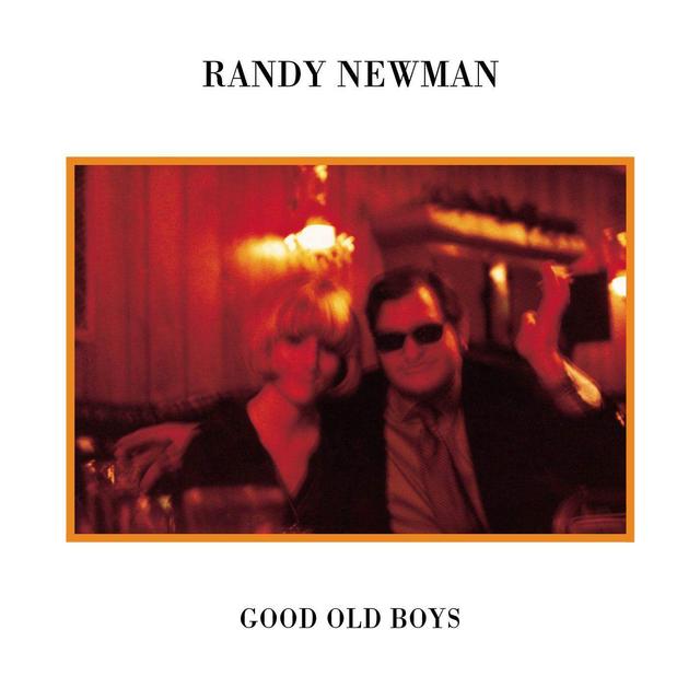 Happy Anniversary: Randy Newman, Good Old Boys