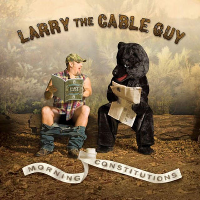Happy 10th: Larry the Cable Guy, MORNING CONSTITUTIONS