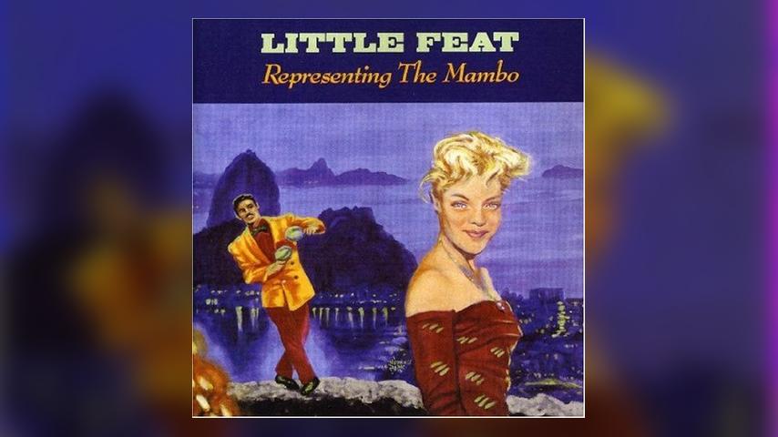 Happy Anniversary; Little Feat, Representing the Mambo