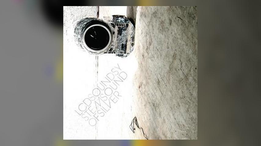 Happy 10th: LCD Soundsystem, SOUND OF SILVER
