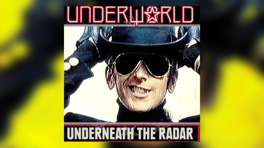 Happy Anniversary: Underworld, UNDERNEATH THE RADAR