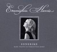 Now Available: Emmylou Harris, Songbird: Rare Tracks & Forgotten Gems