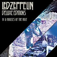 OUT NOW: DELUXE EDITIONS OF LED ZEPPELIN IV AND HOUSES OF THE HOLY