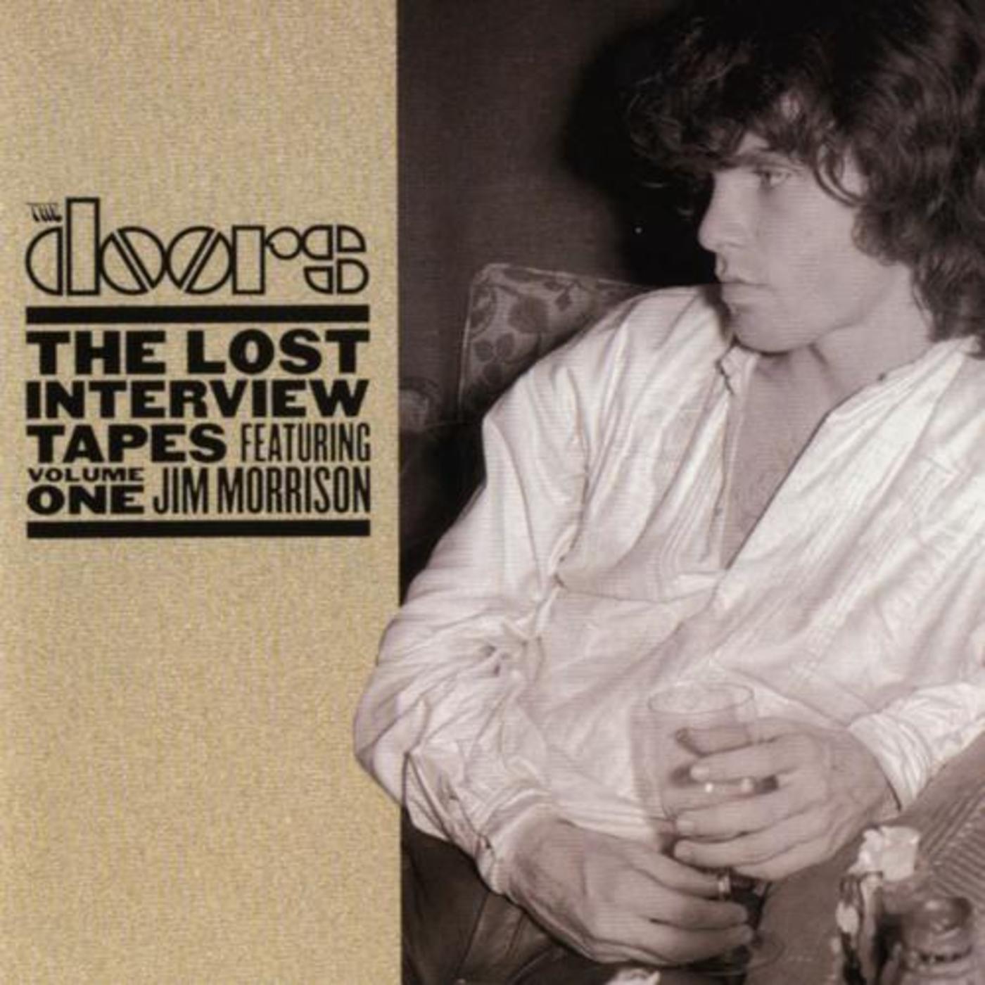 The Lost Interview Tapes Featuring Jim Morrison Volume One