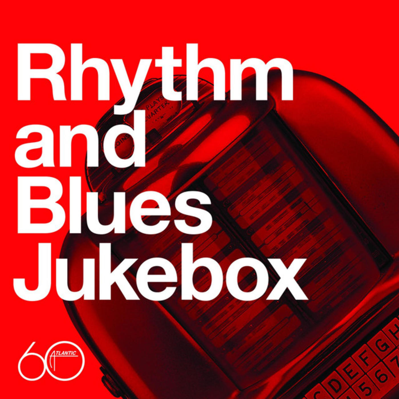 Atlantic 60th: Rhythm And Blues Jukebox
