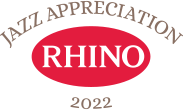 Jazz Appreciation Rhino 2022