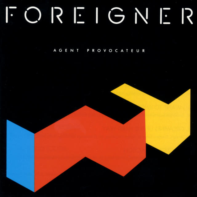 The One after the Big One: Foreigner, AGENT PROVOCATEUR