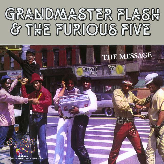 Grandmaster Flash & the Furious Five, THE MESSAGE
