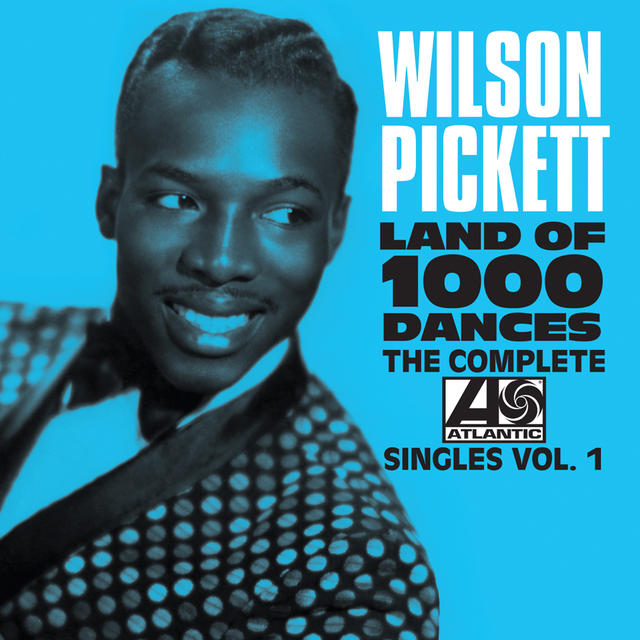 Wilson Pickett, LAND OF 1000 DANCES
