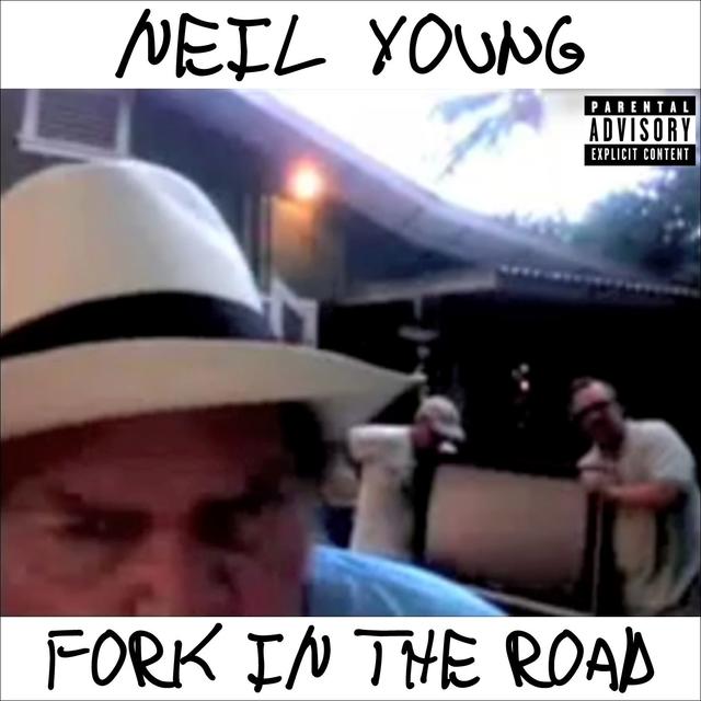 Neil Young - Fork in the Road 