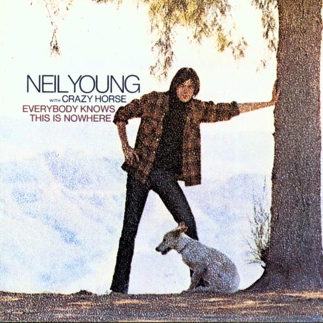 Neil Young & Crazy Horse, EVERYBODY KNOWS THIS IS NOWHERE Album Cover