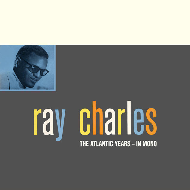 Ray Charles THE ATLANTIC YEARS IN MONO Album Cover