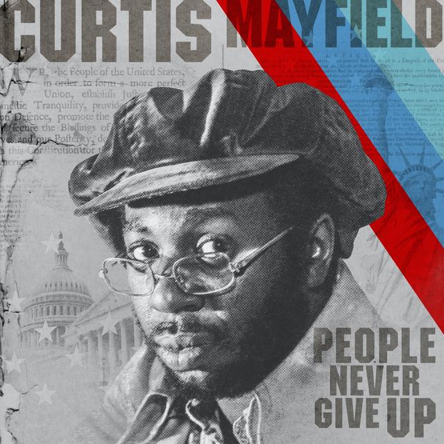 Curtis Mayfield PEOPLE NEVER GIVE UP Cover
