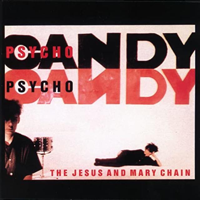 Jesus and Mary Chain PSYCHOCANDY Cover