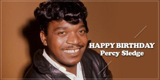 Happy Birthday, Percy Sledge!