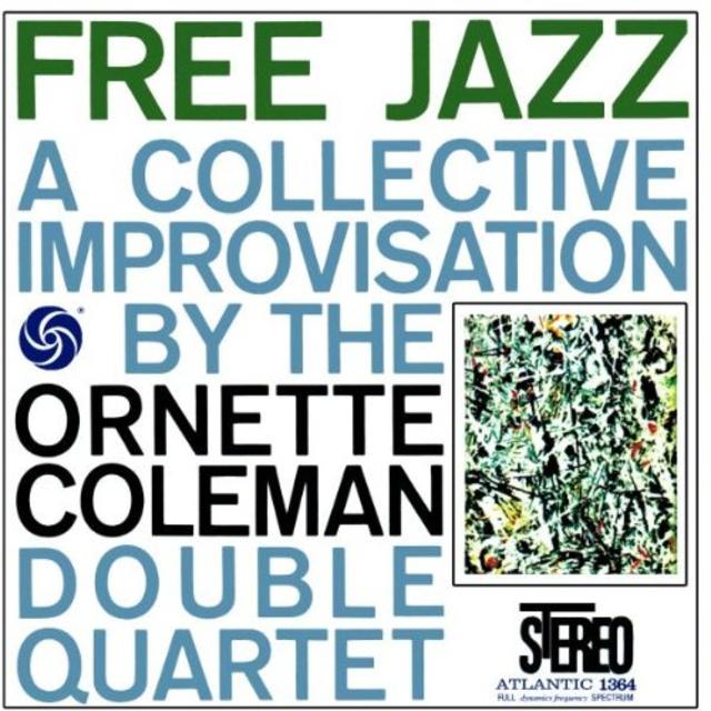 Happy 55th: Ornette Coleman, Free Jazz: A Collective Improvisation