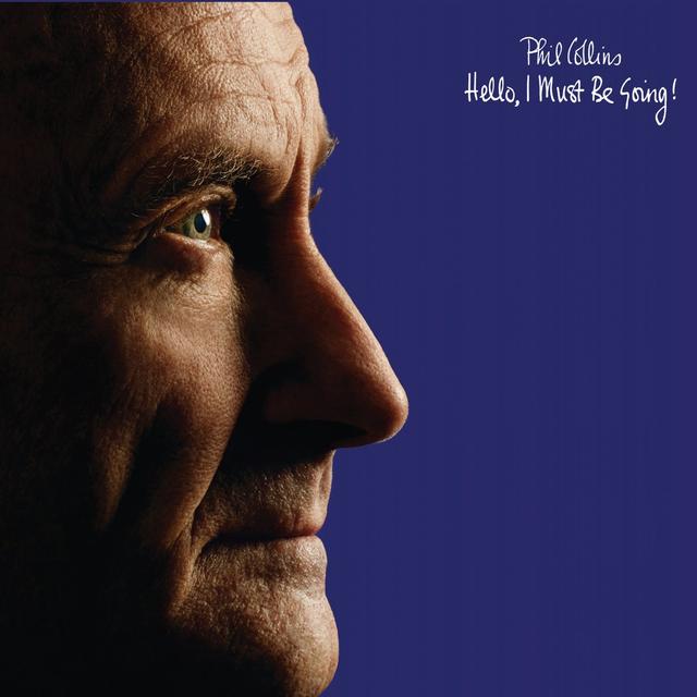 Now Available: Phil Collins, Hello, I Must Be Going! / Dance Into the Light – Deluxe Editions