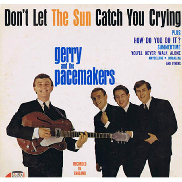 Single Stories: Gerry and the Pacemakers, “Don’t Let the Sun Catch You Crying”