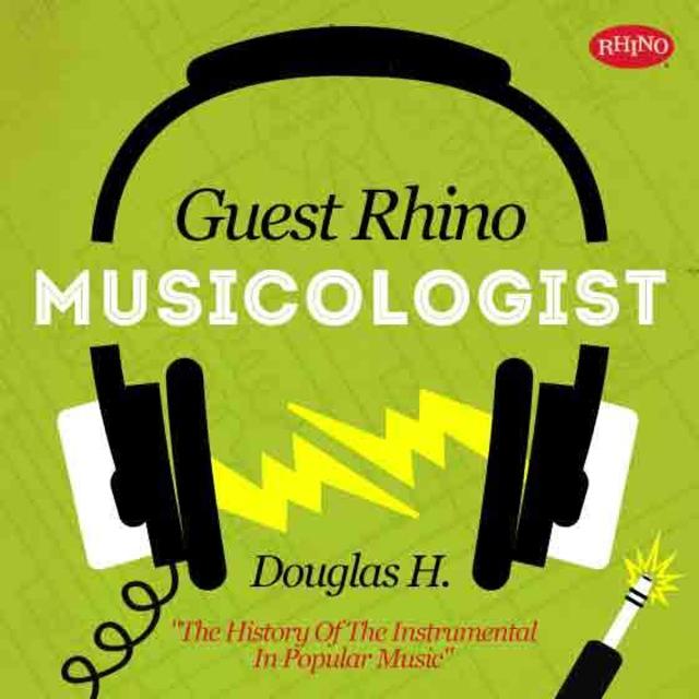 Guest Rhino Musicologist: Douglas H.