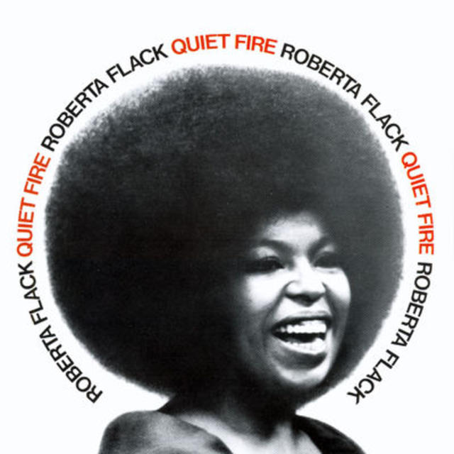 Happy 45th: Roberta Flack, QUIET FIRE