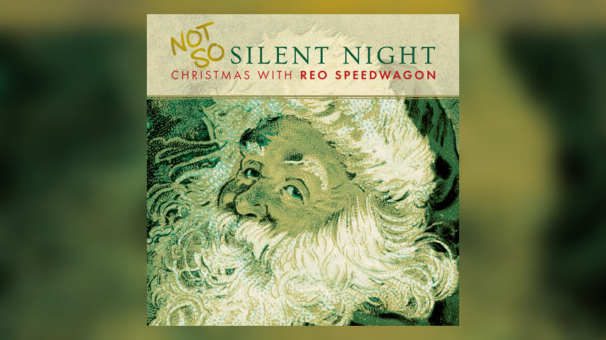 NOT SO SILENT NIGHT: CHRISTMAS WITH REO SPEEDWAGON