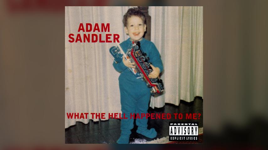 Adam Sandler WHAT THE HELL HAPPENED TO ME? Cover