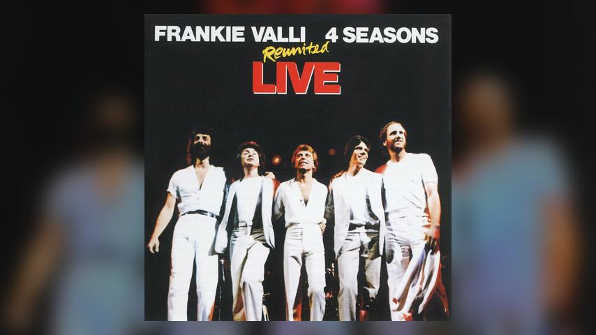 Frankie Valli & the Four Seasons REUNITED LIVE Cover