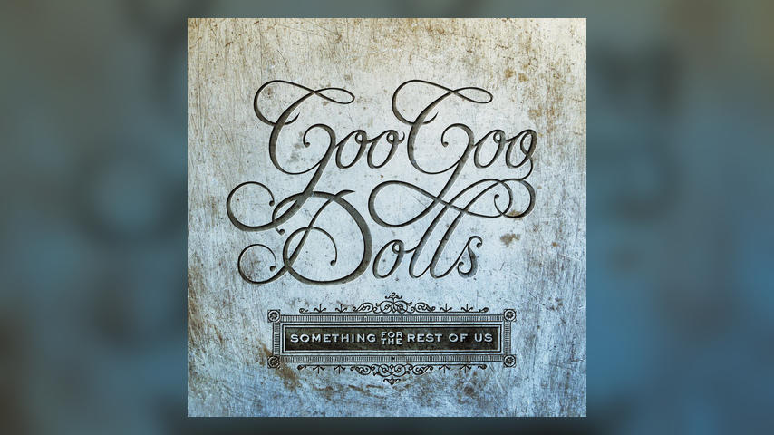 The Goo Goo Dolls SOMETHING FOR THE REST OF US Cover