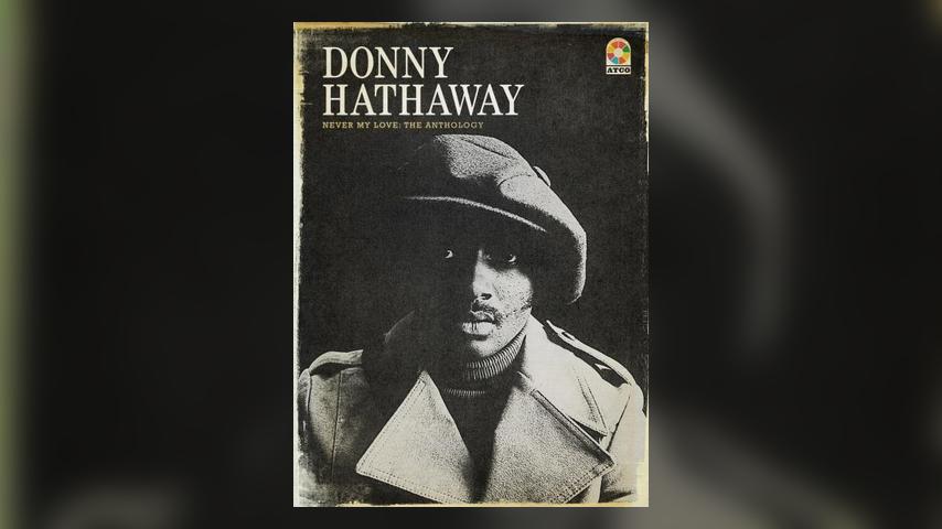 Out Now: Donny Hathaway - Never My Love: The Anthology
