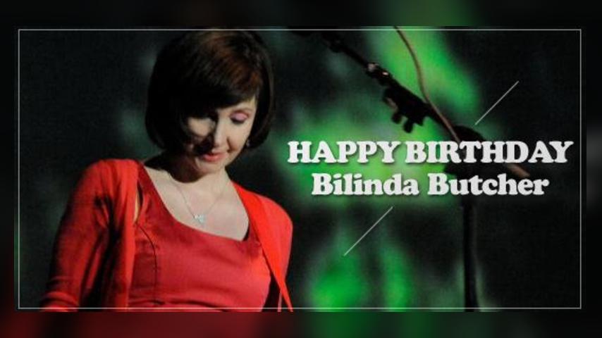 Happy birthday, Bilinda Butcher