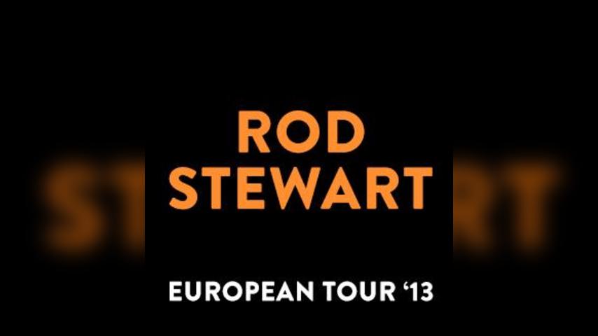 Rod Stewart - European Tour '13