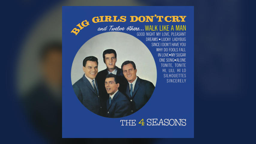 Once Upon a Time at the Top Spot: The Four Seasons, “Big Girls Don’t Cry”