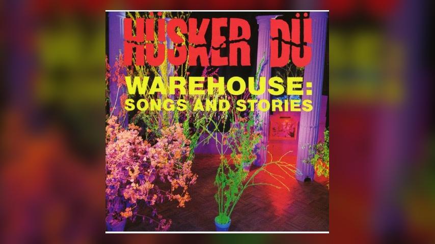 Happy 30th:  Hüsker Dü, WAREHOUSE: SONGS AND STORIES