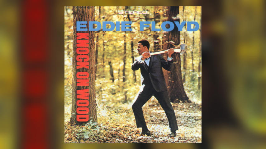 Happy 50th: Eddie Floyd, KNOCK ON WOOD