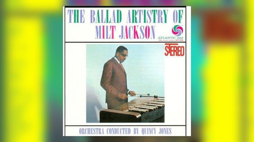 Happy Anniversary: Milt Jackson, The Ballad Artistry of Milt Jackson