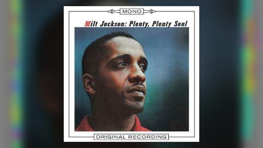 Mono Mondays: Milt Jackson, Plenty, Plenty Soul