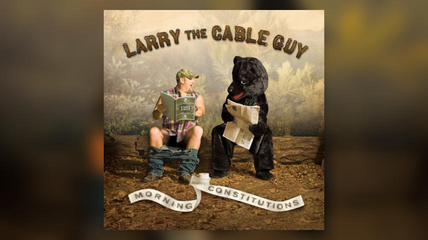 Happy 10th: Larry the Cable Guy, MORNING CONSTITUTIONS