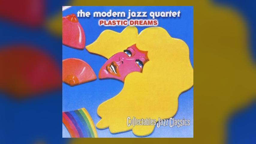 Happy 45th: Modern Jazz Quartet, Plastic Dreams