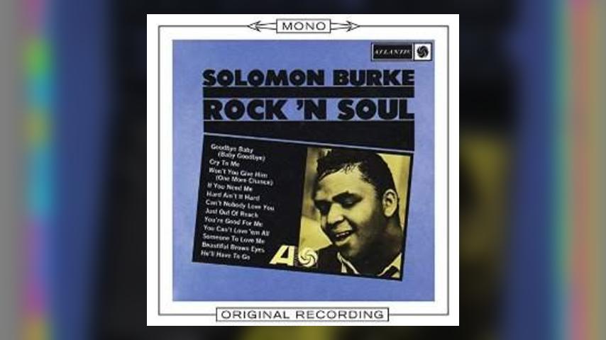 Mono Mondays: Solomon Burke, Rock ‘n’ Soul
