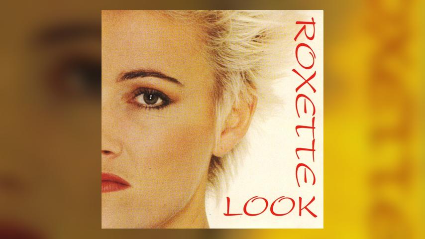 Once Upon a Time in the Top Spot: Roxette, “The Look”