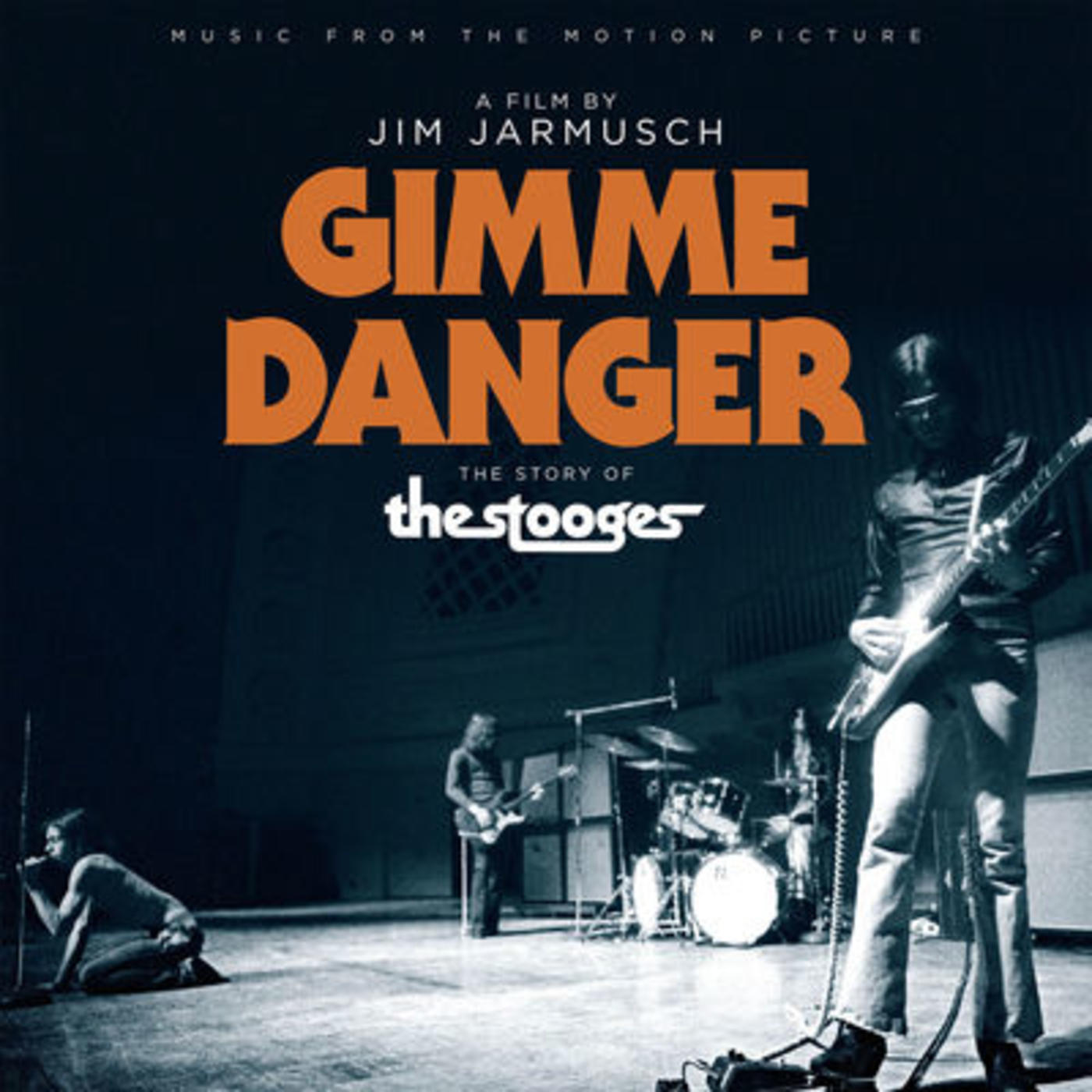 GIMME DANGER: MUSIC FROM THE MOTION PICTURE