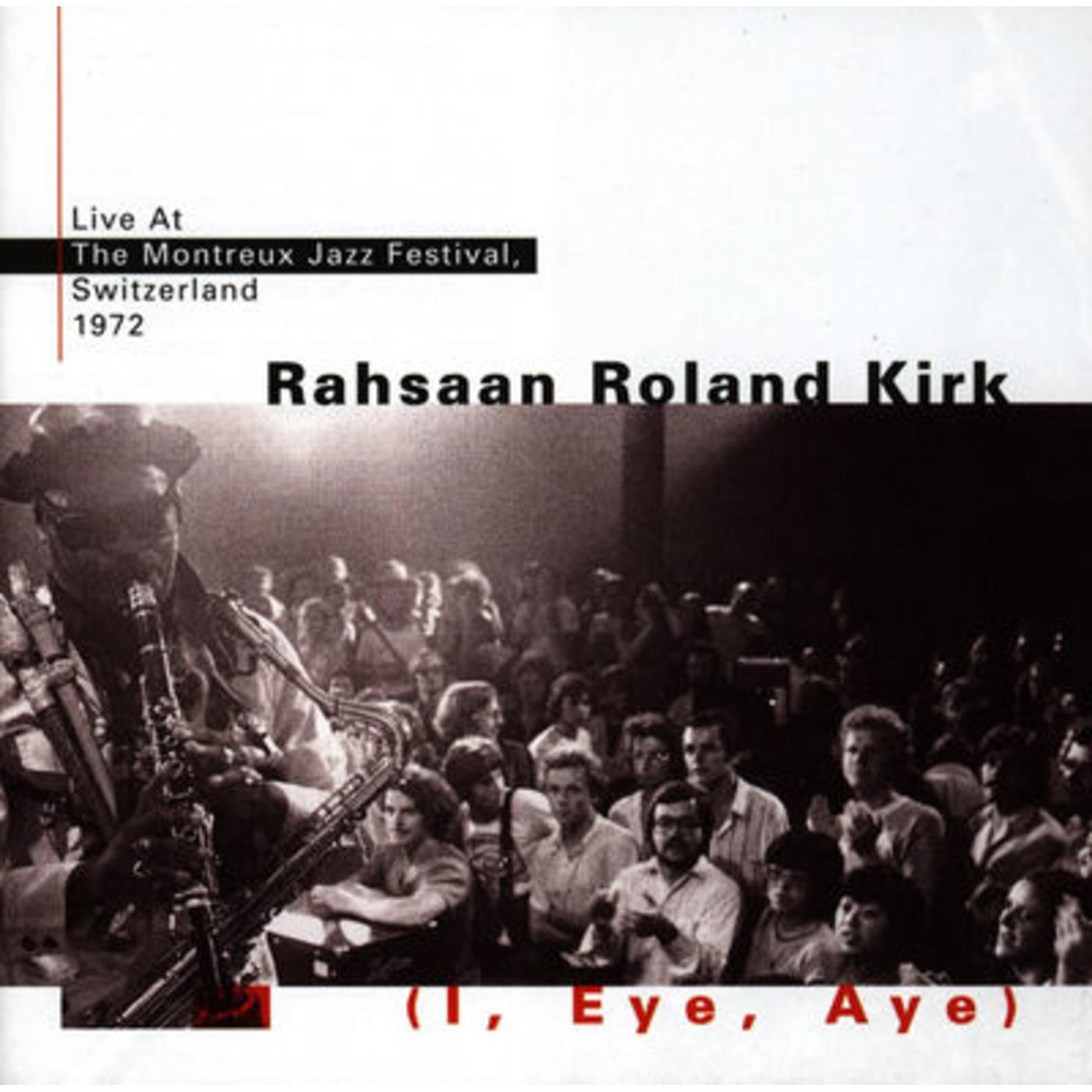 I, Eye, Aye: Live At The Montreux Jazz Festival, 1972