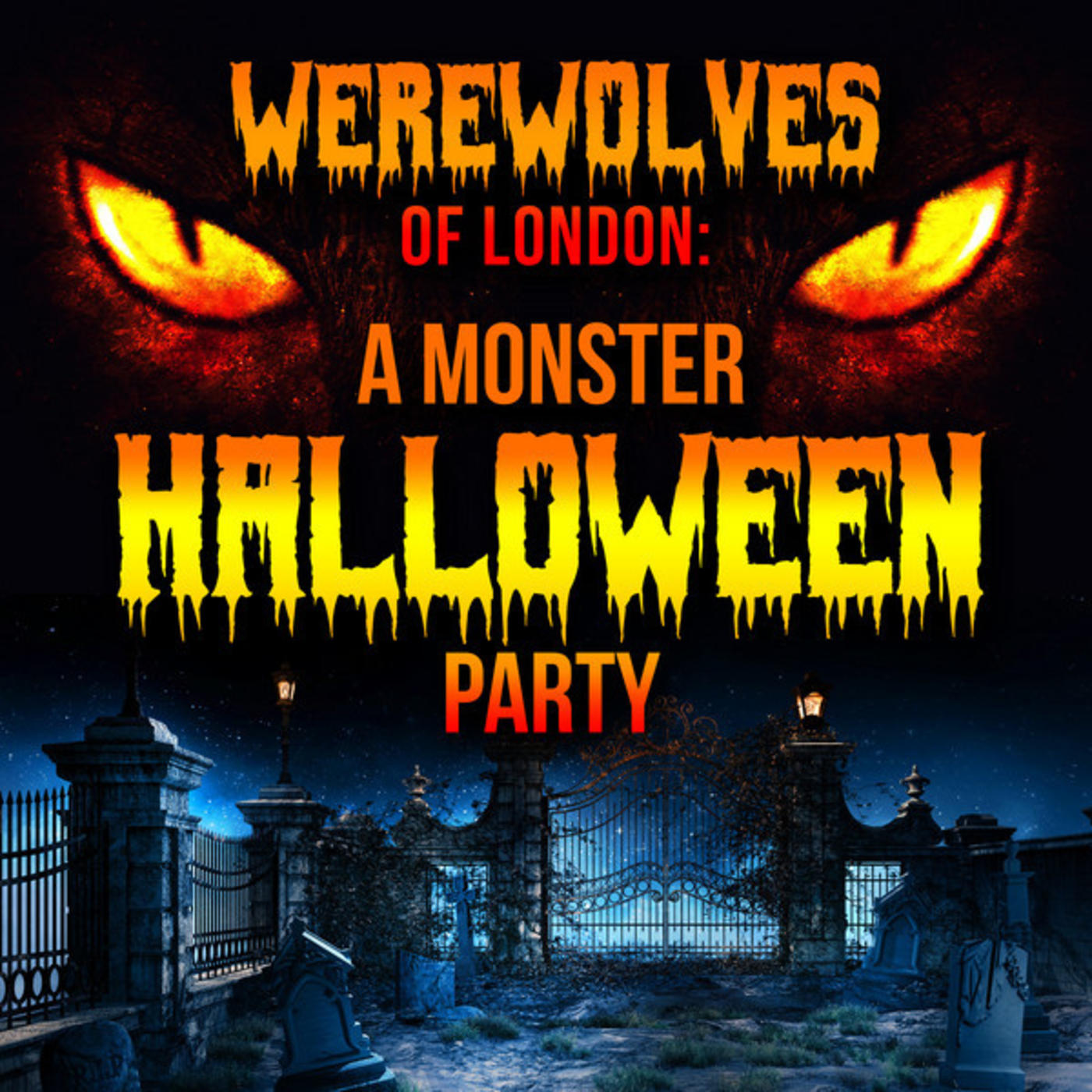 Werewolves of London: A Monster Halloween Party