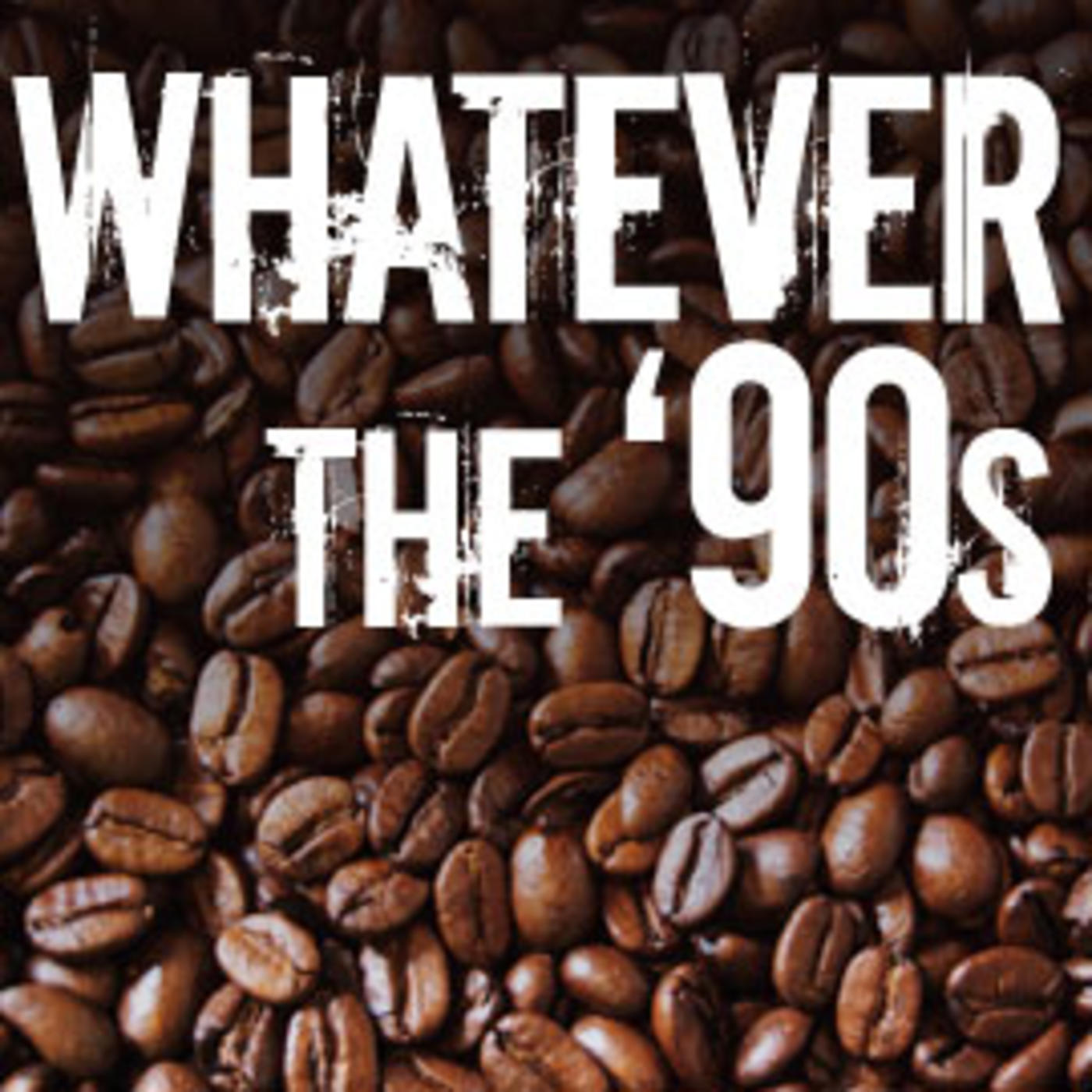 Whatever! The 90s - Red Hot Chili Peppers, Faith No More, Radiohead, Everclear, Soundgarden, Stone Temple Pilots, New Order, The La's, Beck, Matthew Sweet